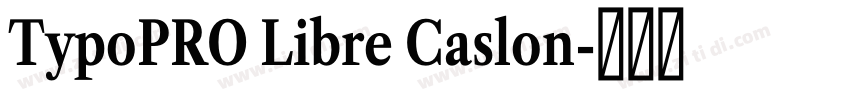 TypoPRO Libre Caslon字体转换